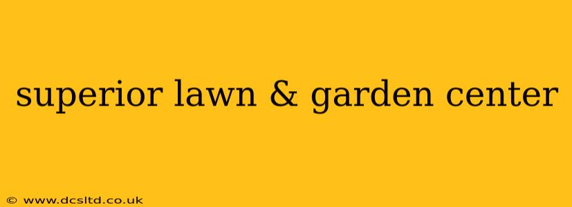 superior lawn & garden center
