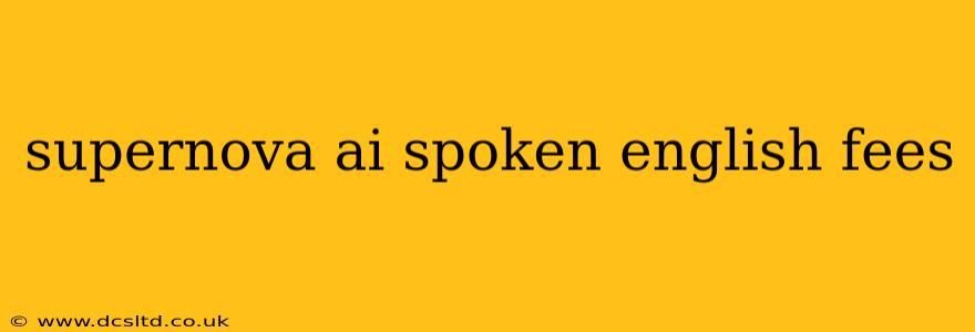 supernova ai spoken english fees