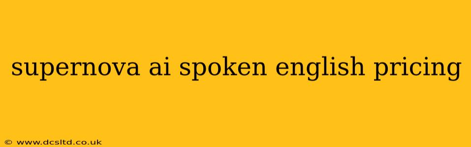 supernova ai spoken english pricing