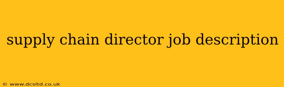 supply chain director job description