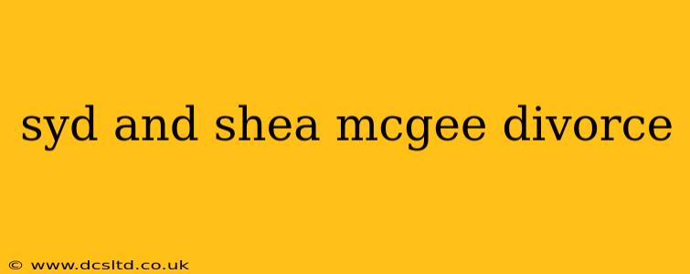 syd and shea mcgee divorce