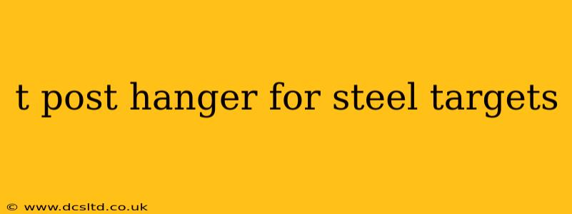 t post hanger for steel targets