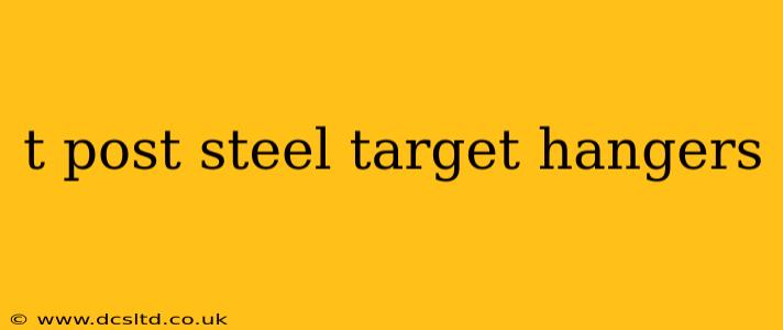 t post steel target hangers