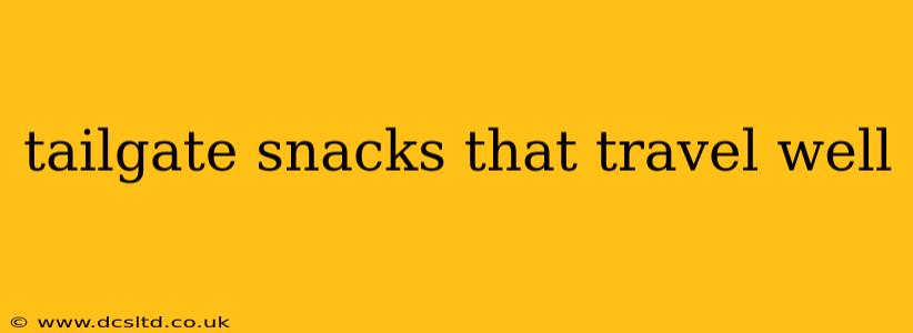 tailgate snacks that travel well