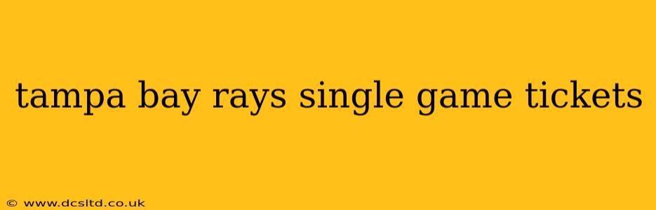 tampa bay rays single game tickets