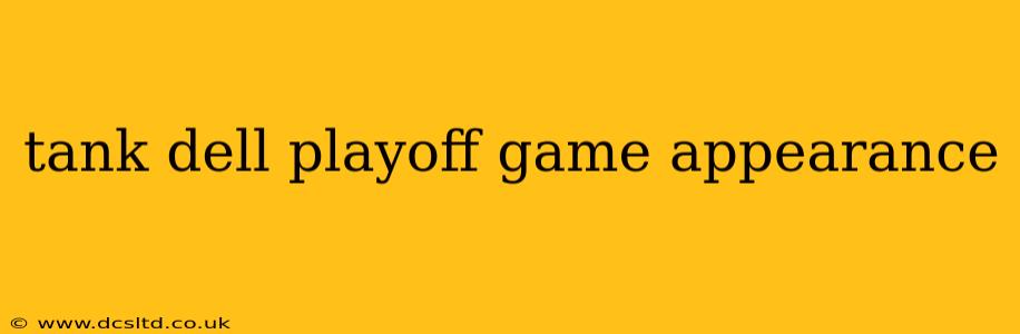 tank dell playoff game appearance