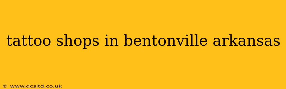 tattoo shops in bentonville arkansas