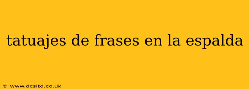 tatuajes de frases en la espalda