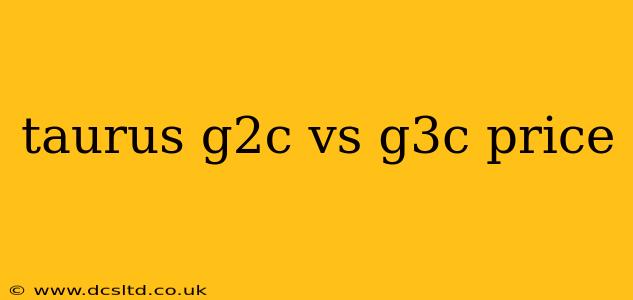 taurus g2c vs g3c price