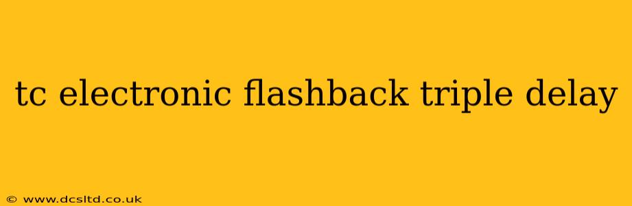 tc electronic flashback triple delay