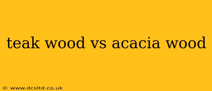teak wood vs acacia wood