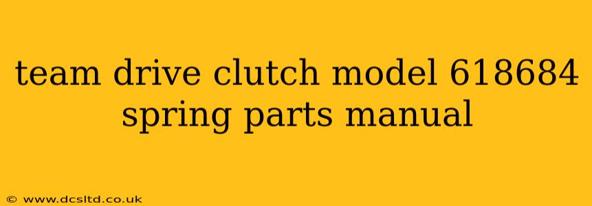 team drive clutch model 618684 spring parts manual