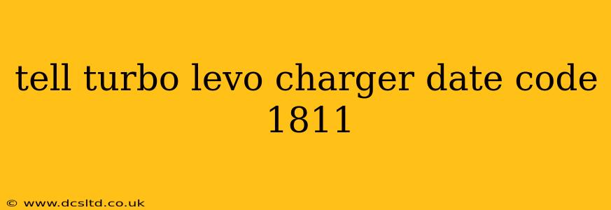 tell turbo levo charger date code 1811
