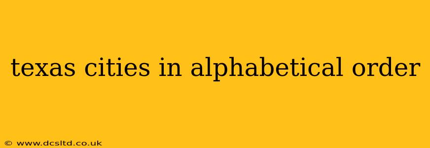 texas cities in alphabetical order