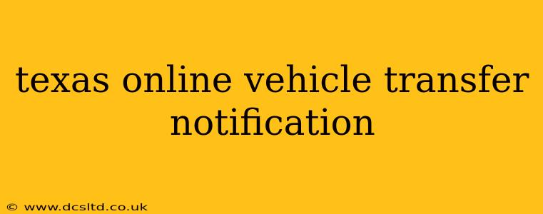 texas online vehicle transfer notification