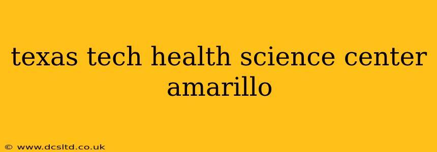 texas tech health science center amarillo