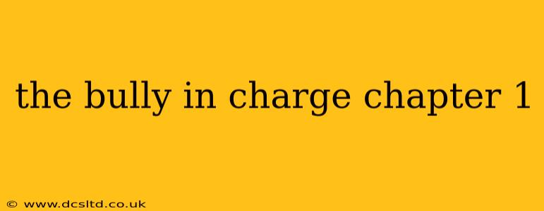 the bully in charge chapter 1