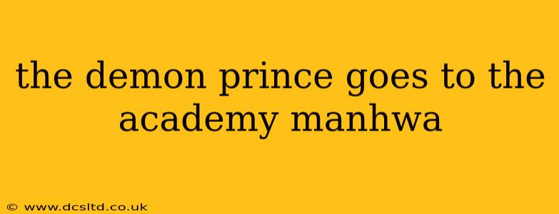 the demon prince goes to the academy manhwa