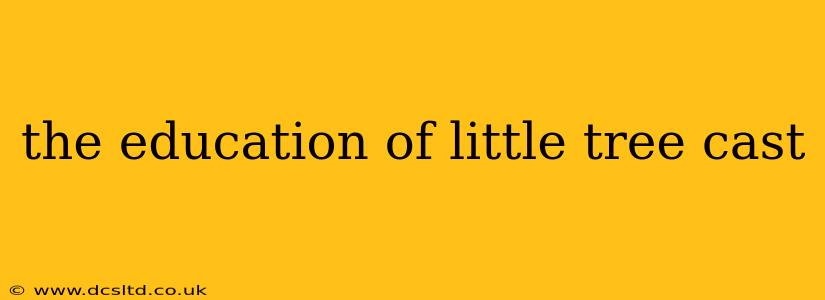 the education of little tree cast