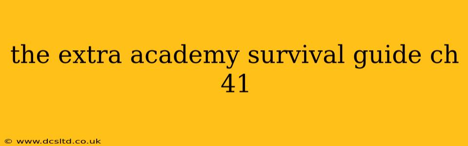 the extra academy survival guide ch 41