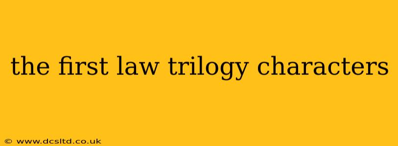 the first law trilogy characters