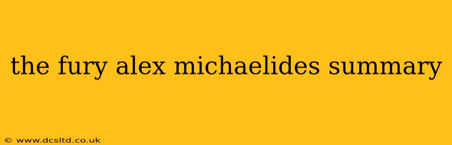 the fury alex michaelides summary