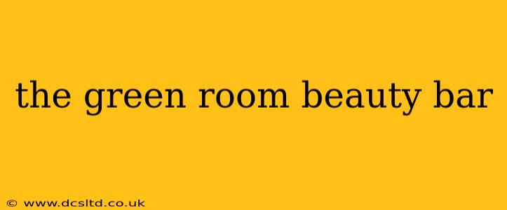 the green room beauty bar