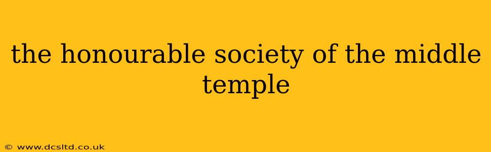 the honourable society of the middle temple