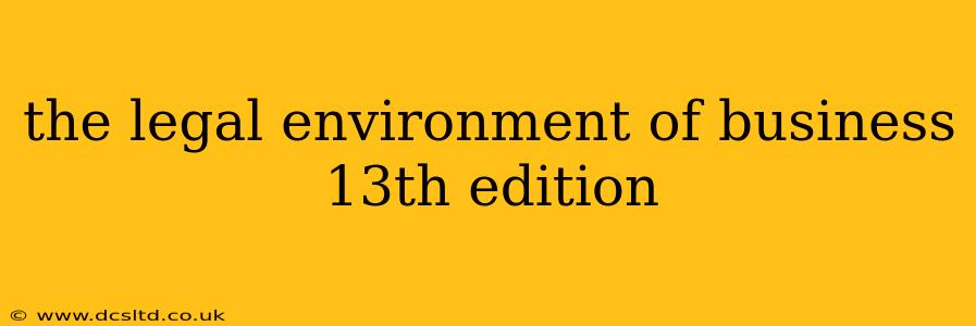 the legal environment of business 13th edition