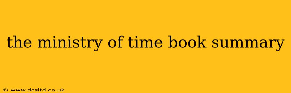 the ministry of time book summary