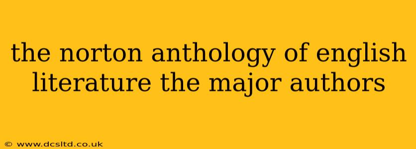 the norton anthology of english literature the major authors