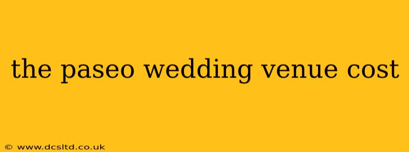 the paseo wedding venue cost