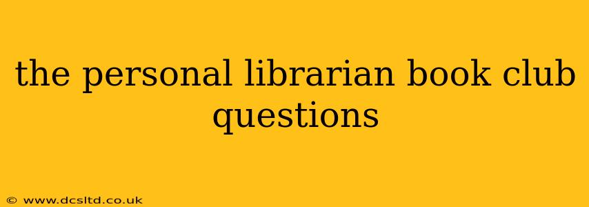 the personal librarian book club questions