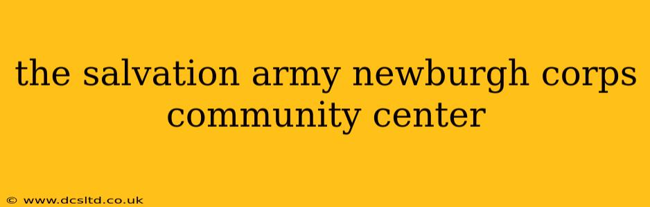 the salvation army newburgh corps community center