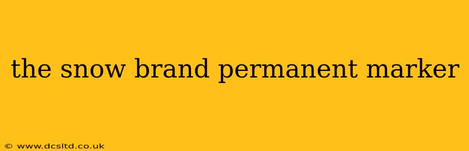 the snow brand permanent marker