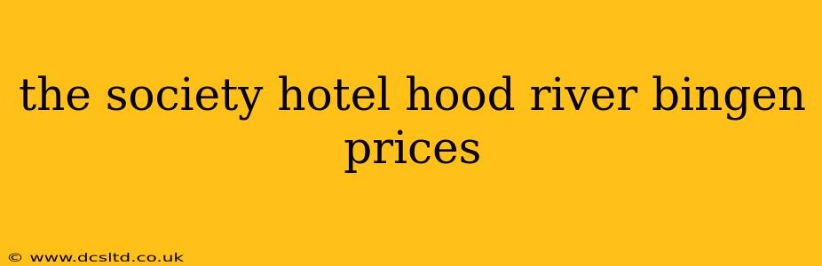 the society hotel hood river bingen prices