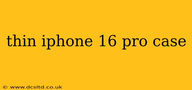 thin iphone 16 pro case