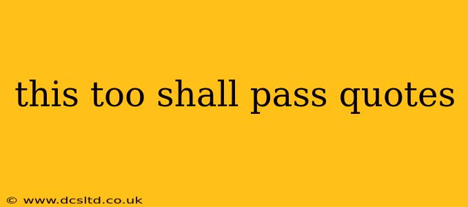 this too shall pass quotes