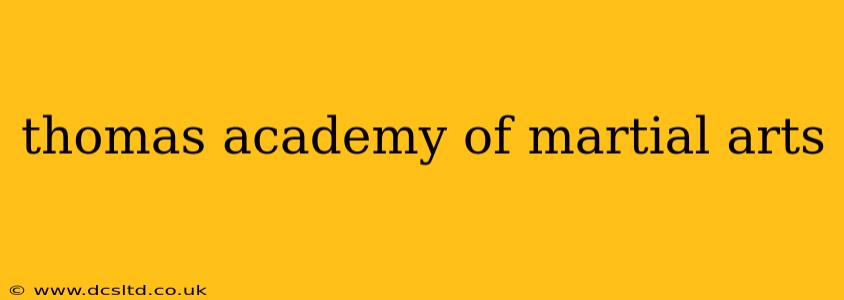 thomas academy of martial arts