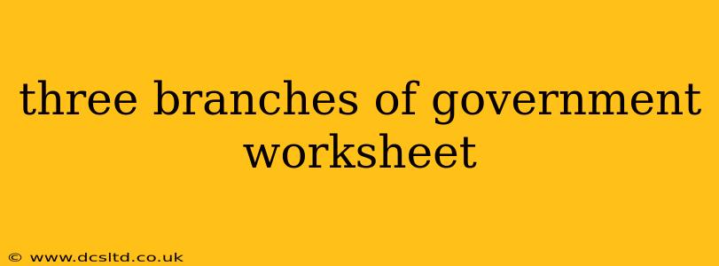 three branches of government worksheet