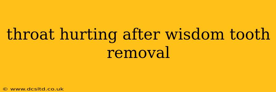 throat hurting after wisdom tooth removal