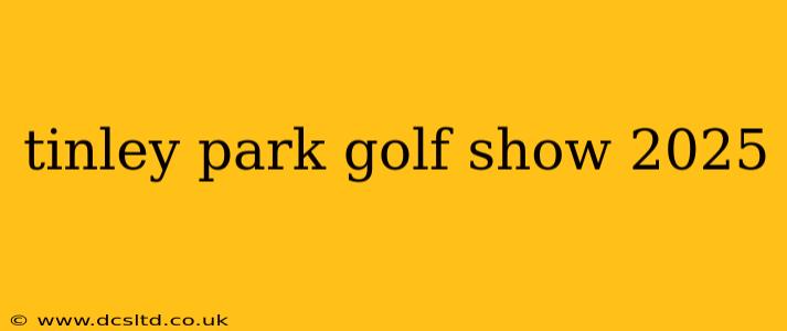 tinley park golf show 2025