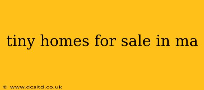 tiny homes for sale in ma