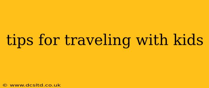 tips for traveling with kids