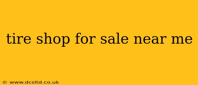 tire shop for sale near me