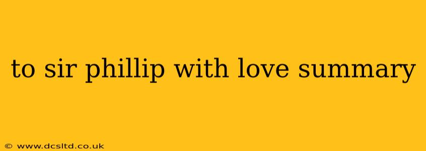 to sir phillip with love summary