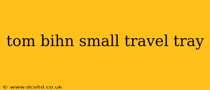 tom bihn small travel tray