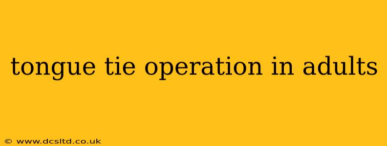tongue tie operation in adults