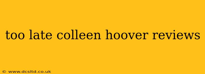 too late colleen hoover reviews