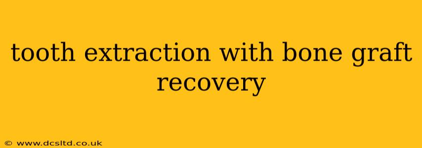 tooth extraction with bone graft recovery